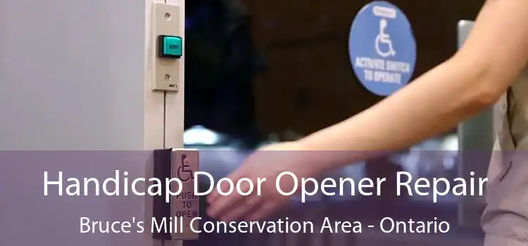 Handicap Door Opener Repair Bruce's Mill Conservation Area - Ontario