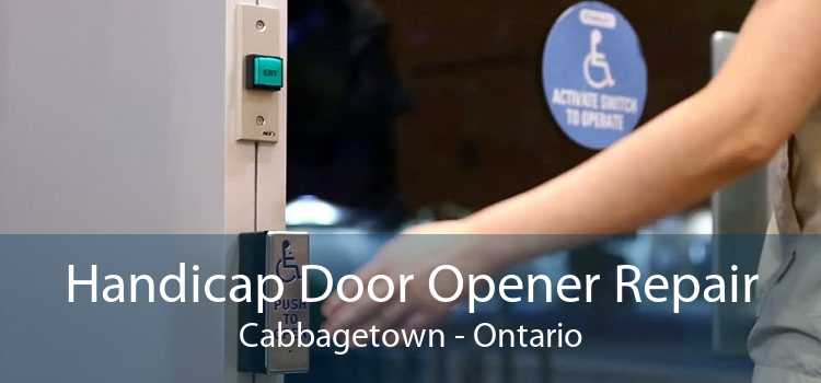 Handicap Door Opener Repair Cabbagetown - Ontario