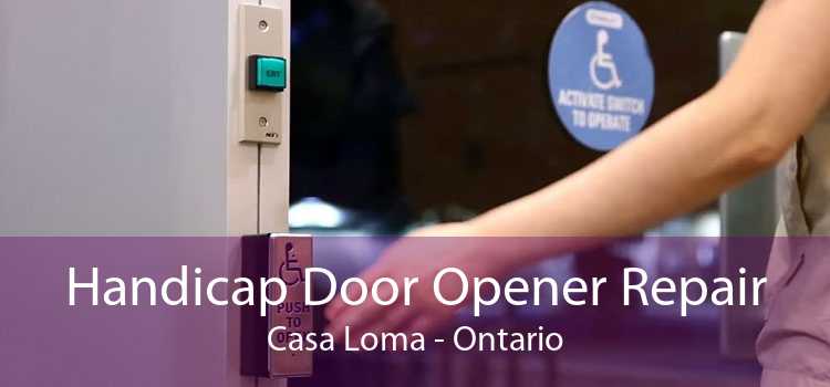 Handicap Door Opener Repair Casa Loma - Ontario