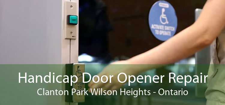 Handicap Door Opener Repair Clanton Park Wilson Heights - Ontario