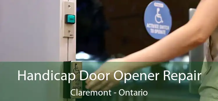 Handicap Door Opener Repair Claremont - Ontario