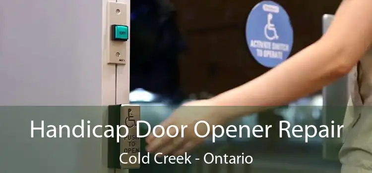 Handicap Door Opener Repair Cold Creek - Ontario