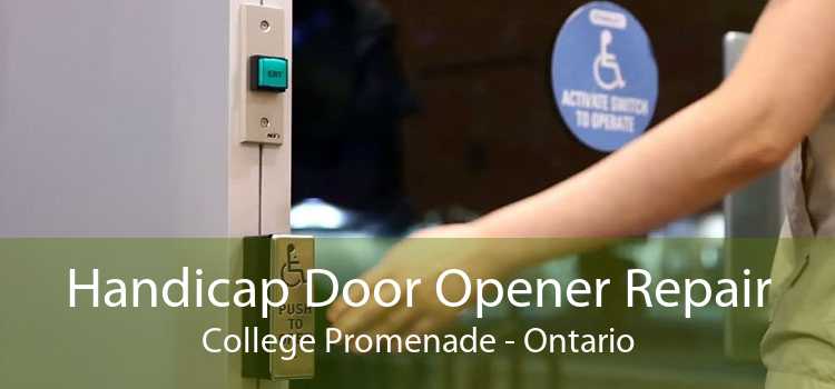 Handicap Door Opener Repair College Promenade - Ontario