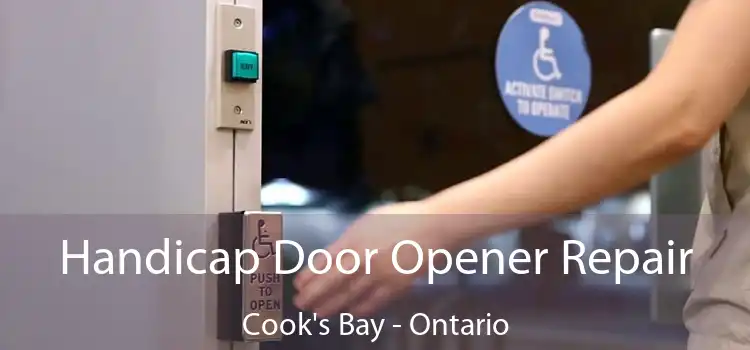 Handicap Door Opener Repair Cook's Bay - Ontario