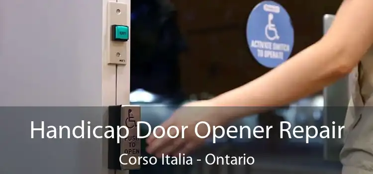 Handicap Door Opener Repair Corso Italia - Ontario