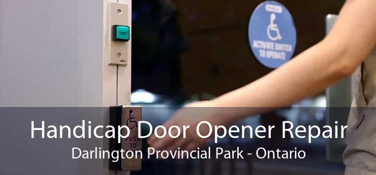 Handicap Door Opener Repair Darlington Provincial Park - Ontario
