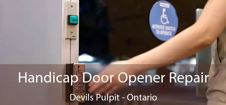 Handicap Door Opener Repair Devils Pulpit - Ontario
