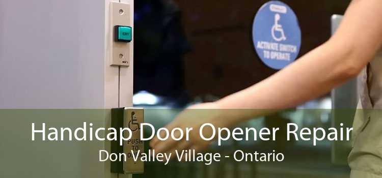 Handicap Door Opener Repair Don Valley Village - Ontario