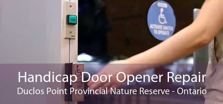 Handicap Door Opener Repair Duclos Point Provincial Nature Reserve - Ontario
