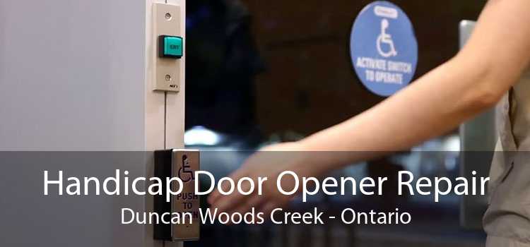 Handicap Door Opener Repair Duncan Woods Creek - Ontario