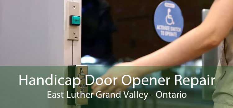 Handicap Door Opener Repair East Luther Grand Valley - Ontario