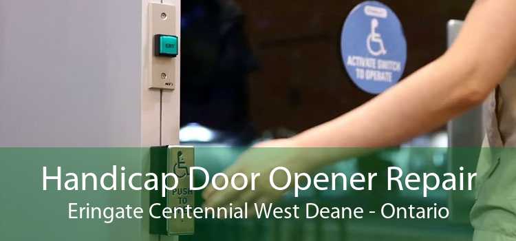 Handicap Door Opener Repair Eringate Centennial West Deane - Ontario