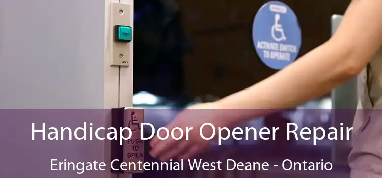 Handicap Door Opener Repair Eringate Centennial West Deane - Ontario