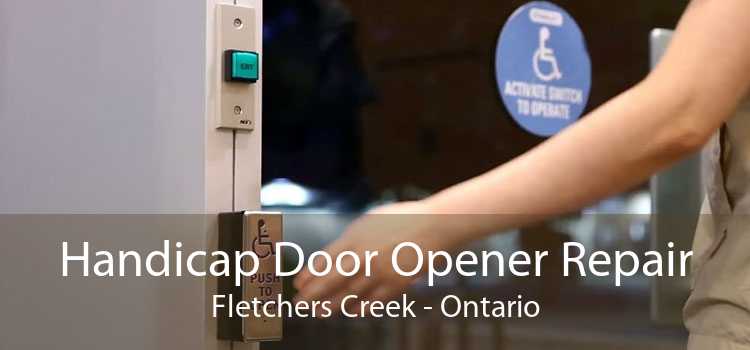 Handicap Door Opener Repair Fletchers Creek - Ontario