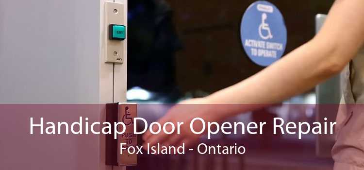 Handicap Door Opener Repair Fox Island - Ontario