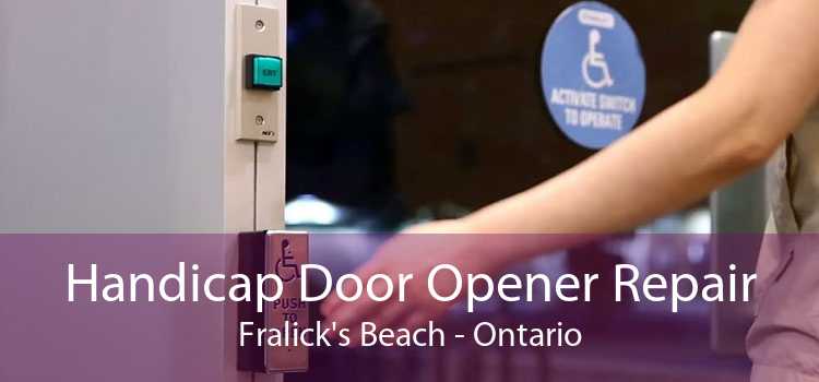 Handicap Door Opener Repair Fralick's Beach - Ontario