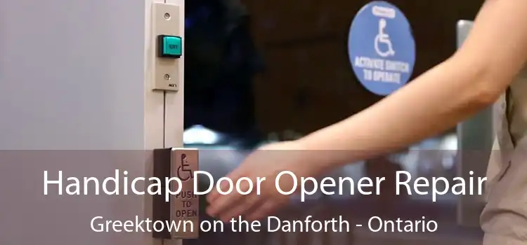 Handicap Door Opener Repair Greektown on the Danforth - Ontario