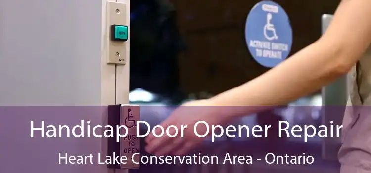 Handicap Door Opener Repair Heart Lake Conservation Area - Ontario