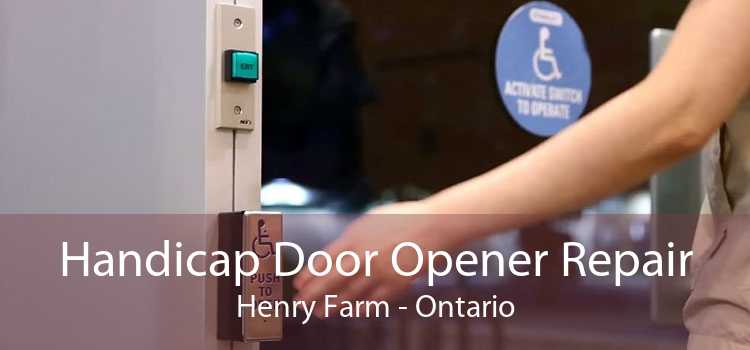 Handicap Door Opener Repair Henry Farm - Ontario