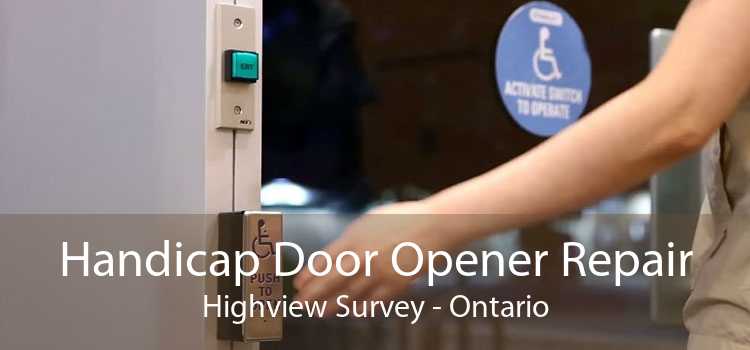 Handicap Door Opener Repair Highview Survey - Ontario