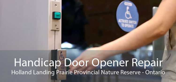 Handicap Door Opener Repair Holland Landing Prairie Provincial Nature Reserve - Ontario