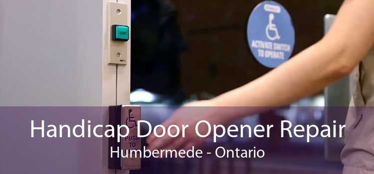 Handicap Door Opener Repair Humbermede - Ontario