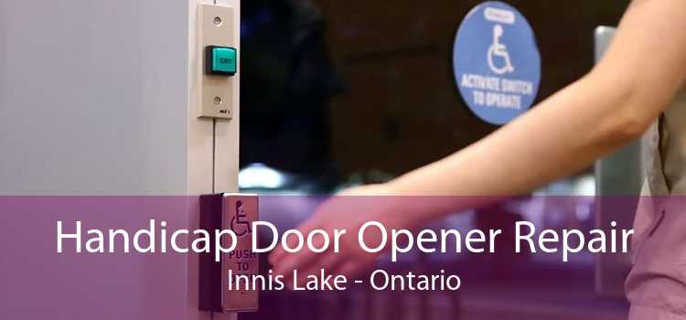 Handicap Door Opener Repair Innis Lake - Ontario
