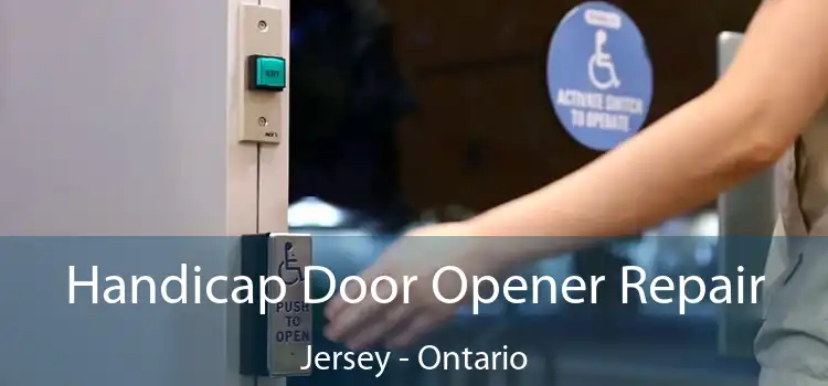 Handicap Door Opener Repair Jersey - Ontario