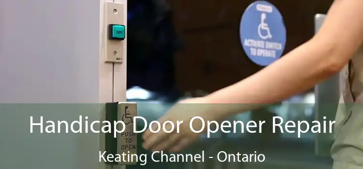 Handicap Door Opener Repair Keating Channel - Ontario
