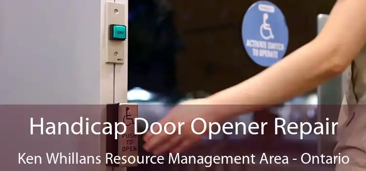 Handicap Door Opener Repair Ken Whillans Resource Management Area - Ontario