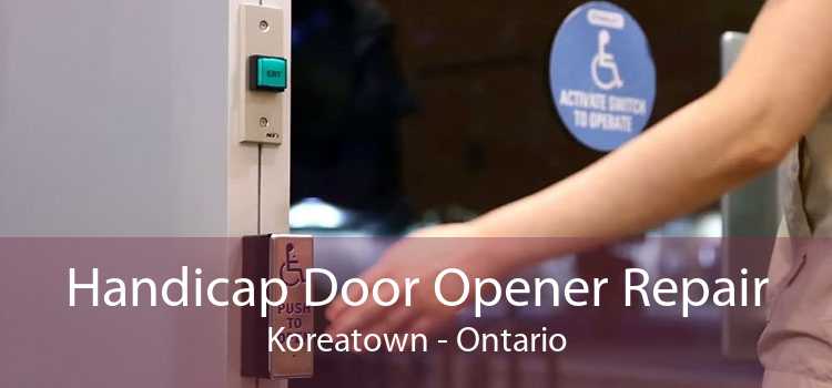 Handicap Door Opener Repair Koreatown - Ontario