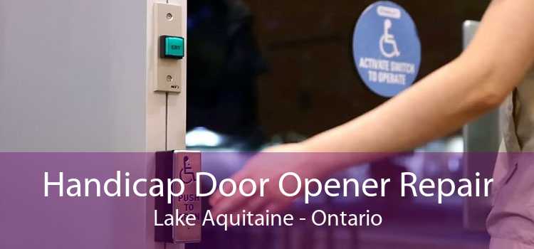 Handicap Door Opener Repair Lake Aquitaine - Ontario