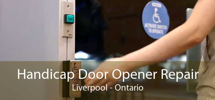 Handicap Door Opener Repair Liverpool - Ontario