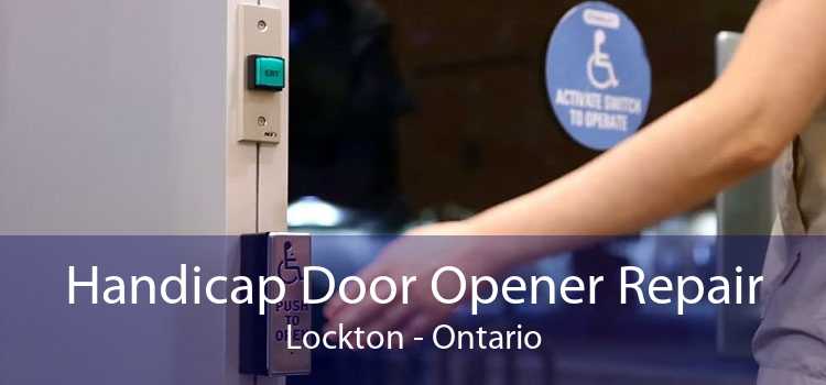Handicap Door Opener Repair Lockton - Ontario