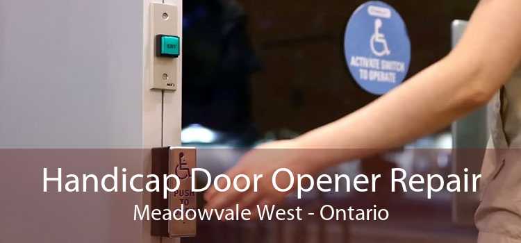 Handicap Door Opener Repair Meadowvale West - Ontario
