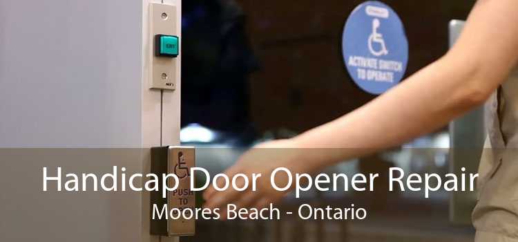 Handicap Door Opener Repair Moores Beach - Ontario
