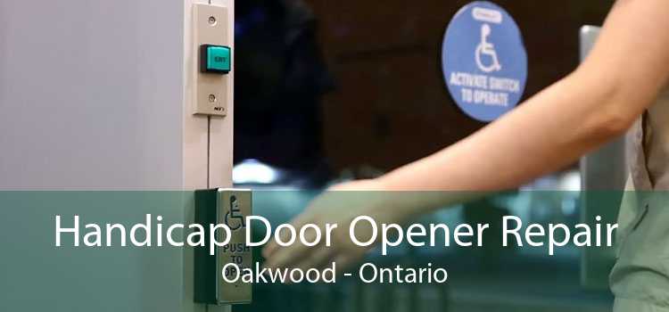 Handicap Door Opener Repair Oakwood - Ontario