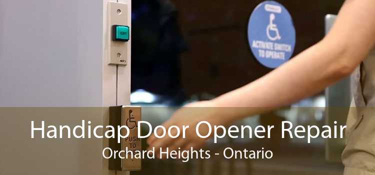 Handicap Door Opener Repair Orchard Heights - Ontario
