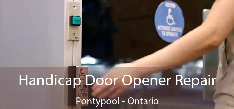Handicap Door Opener Repair Pontypool - Ontario
