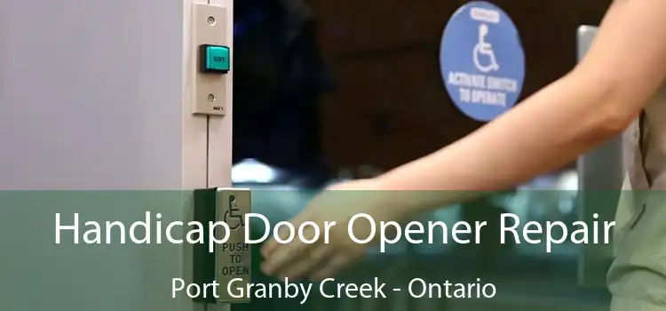 Handicap Door Opener Repair Port Granby Creek - Ontario