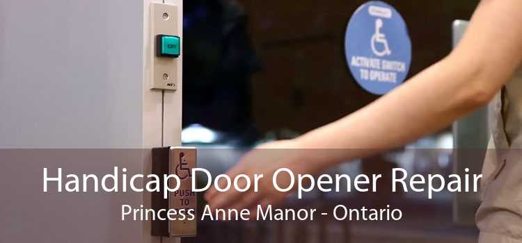 Handicap Door Opener Repair Princess Anne Manor - Ontario