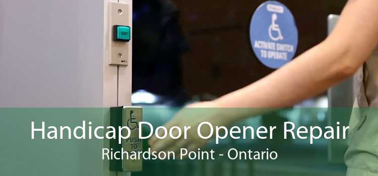Handicap Door Opener Repair Richardson Point - Ontario