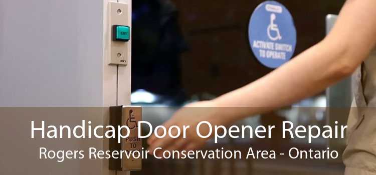 Handicap Door Opener Repair Rogers Reservoir Conservation Area - Ontario