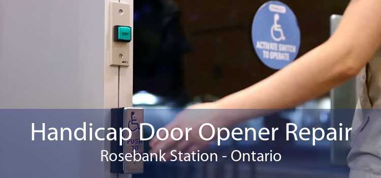 Handicap Door Opener Repair Rosebank Station - Ontario