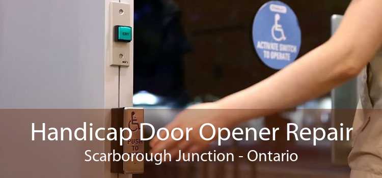 Handicap Door Opener Repair Scarborough Junction - Ontario