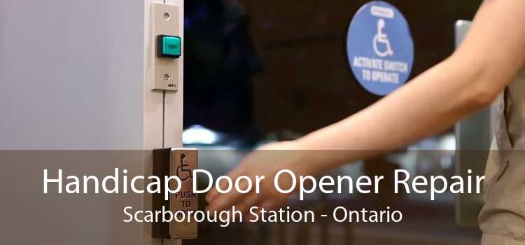 Handicap Door Opener Repair Scarborough Station - Ontario