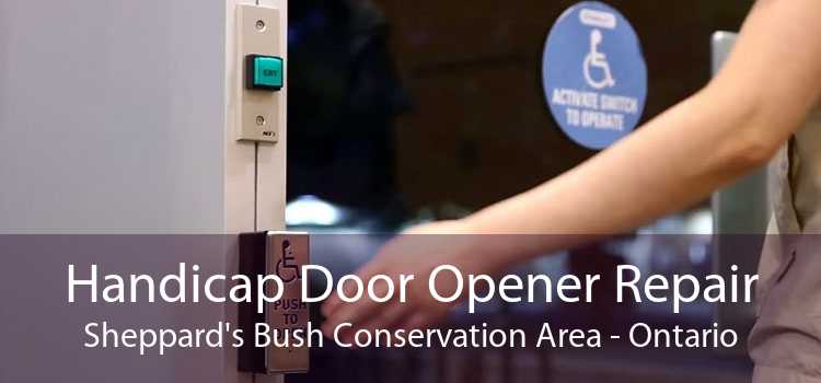 Handicap Door Opener Repair Sheppard's Bush Conservation Area - Ontario