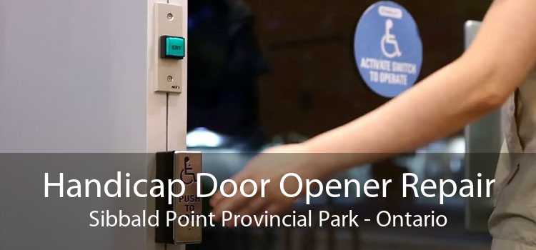 Handicap Door Opener Repair Sibbald Point Provincial Park - Ontario
