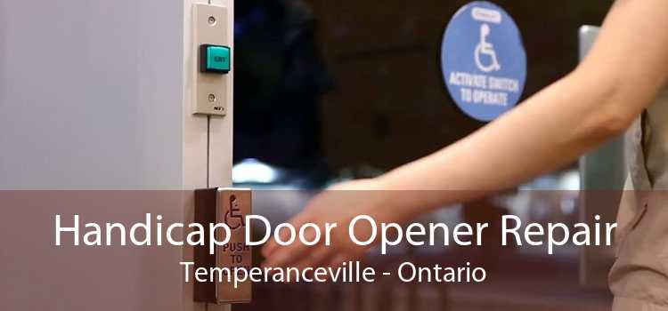 Handicap Door Opener Repair Temperanceville - Ontario