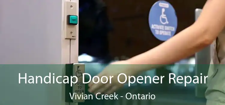 Handicap Door Opener Repair Vivian Creek - Ontario